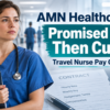 AMN Healthcare class action involving travel nurse pay cuts